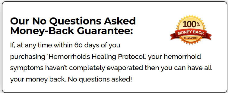 Hemorrhoids Healing Protocol Guarantee