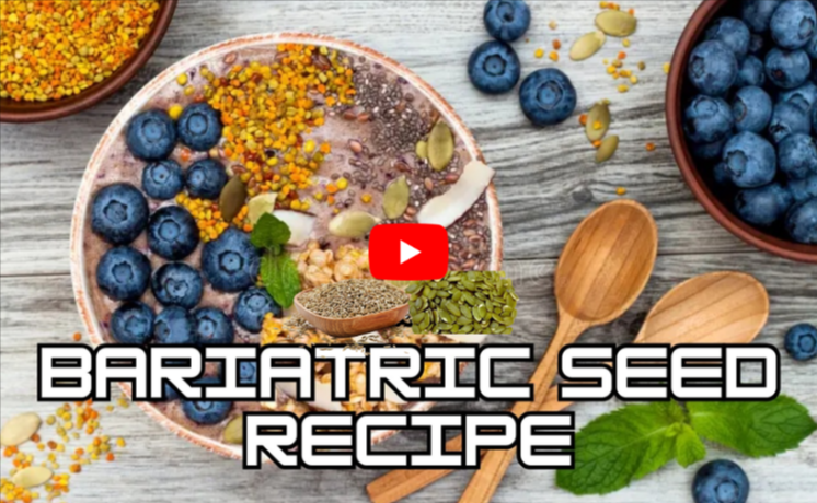 Bariatric Seed Recipe for Weight Loss