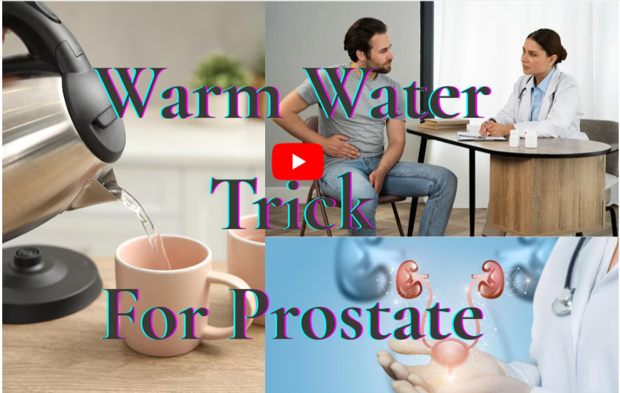 warm water trick prostate