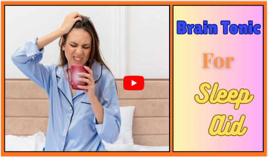 Brain Tonic For Sleep Aid