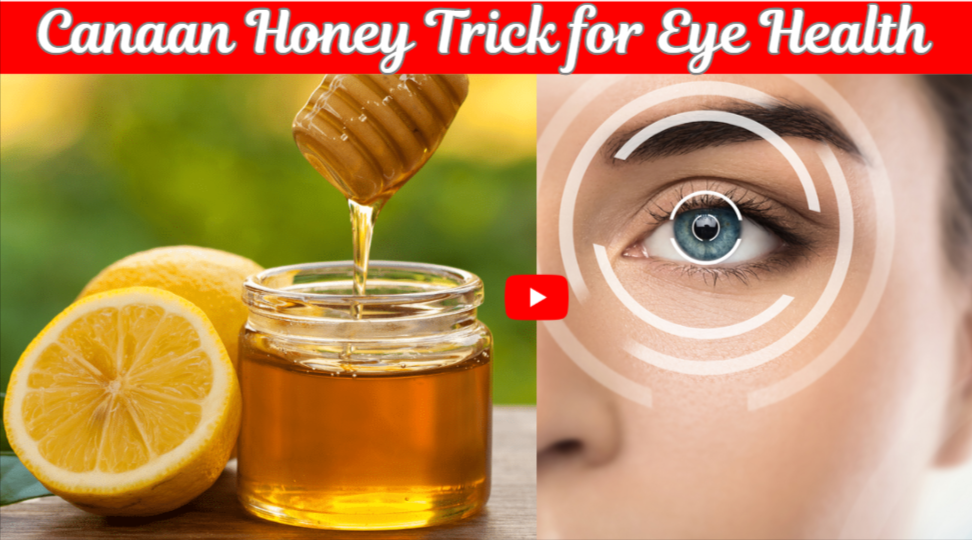 canaan honey trick for eye health