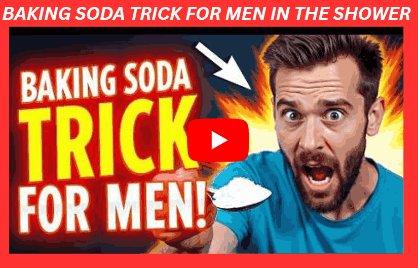 Baking Soda Trick for Men in the Shower