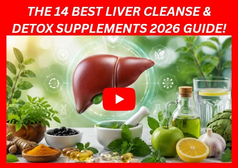 The 14 Best Liver Cleanse & Detox Supplements 2026 Guide!